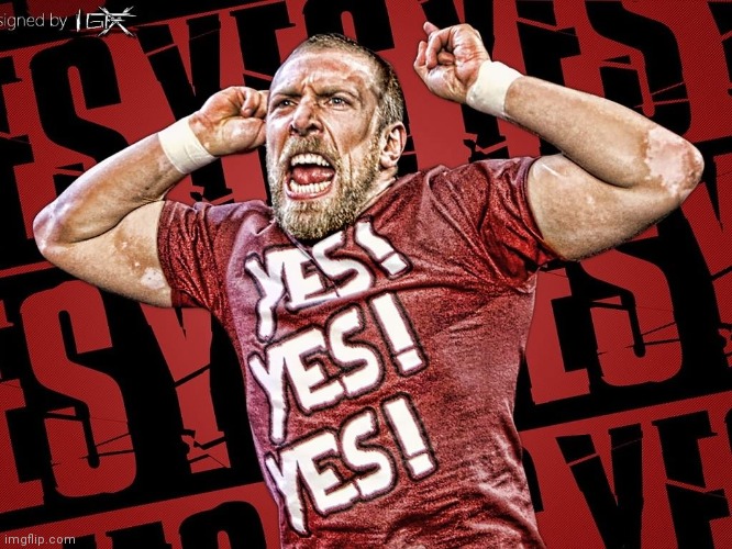 Daniel Bryan Yes | image tagged in daniel bryan yes | made w/ Imgflip meme maker