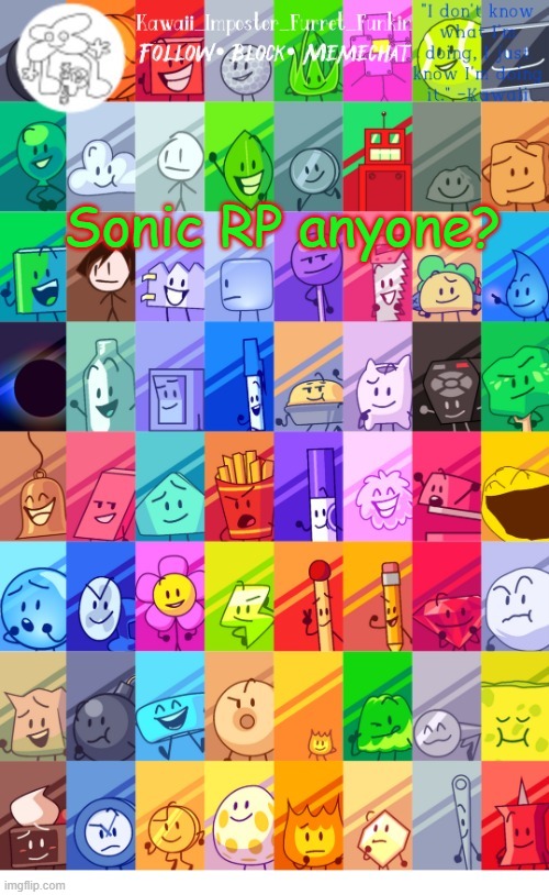 i got Kawaii and the CattoCloud Squad in their sonic forms | Sonic RP anyone? | image tagged in thx the-goth-chicken fur the temp kawaii's bfdi announcement | made w/ Imgflip meme maker