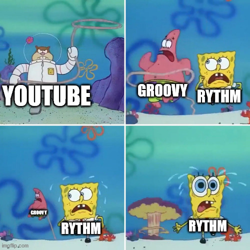 Why youtube, why | RYTHM; GROOVY; YOUTUBE; GROOVY; RYTHM; RYTHM | image tagged in sandy lasso | made w/ Imgflip meme maker