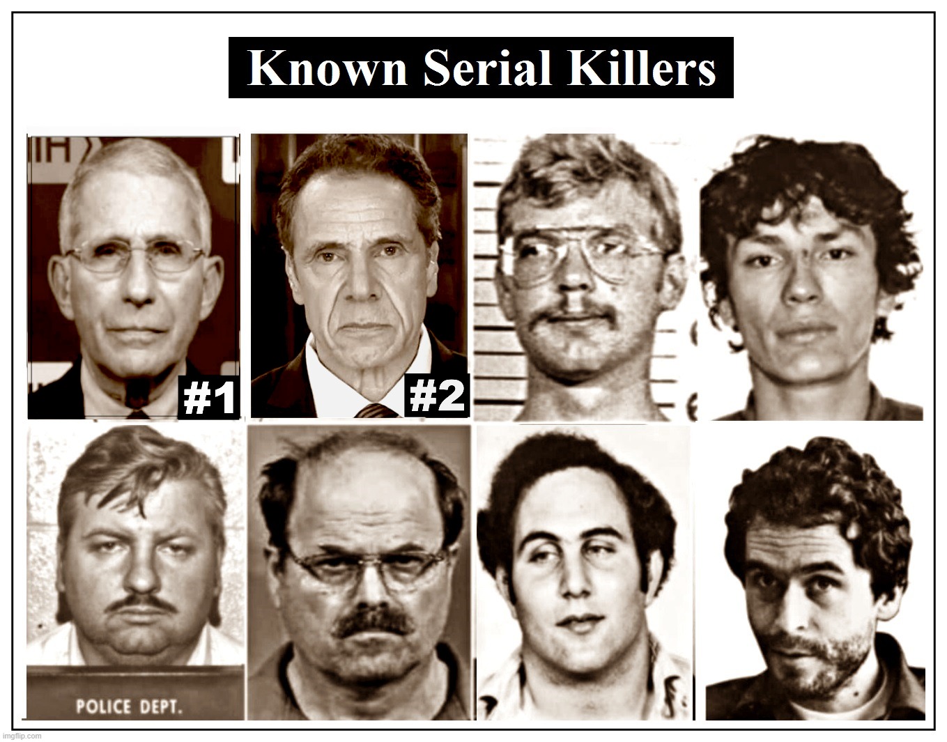 At least the Nightstalker would see the faces of his victims | image tagged in serial killer,fauci,cuomo,cuomosexual,covid killers,elderly | made w/ Imgflip meme maker