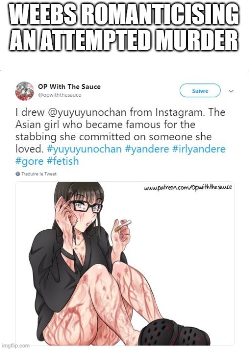 Weeaboos glorifying an attempted murderer | WEEBS ROMANTICISING AN ATTEMPTED MURDER | image tagged in e | made w/ Imgflip meme maker