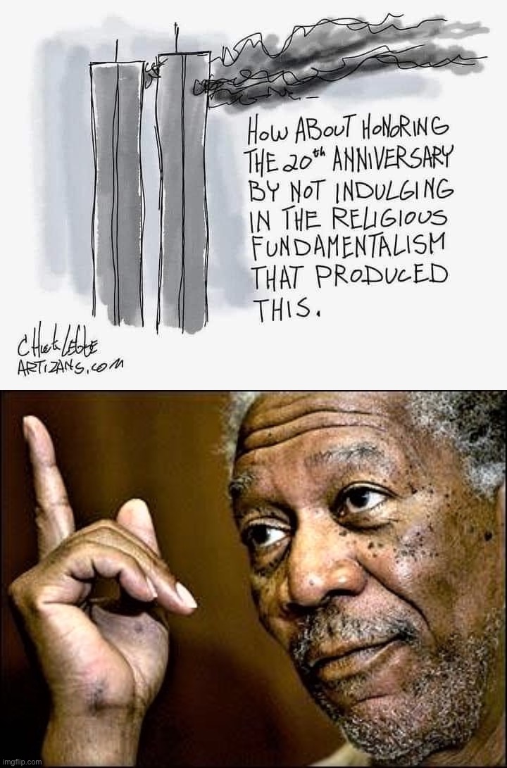 image tagged in 9/11 20th anniversary,morgan freeman this hq | made w/ Imgflip meme maker