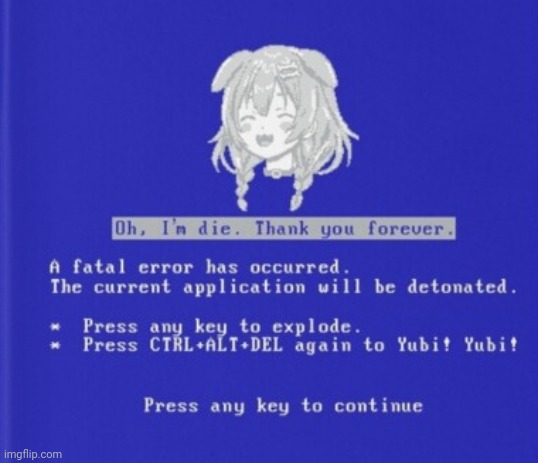 Anime BSOD! | image tagged in anime bsod | made w/ Imgflip meme maker
