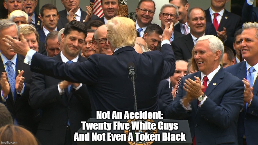 Not An Accident: Twenty Five White Guys | Not An Accident:
Twenty Five White Guys
And Not Even A Token Black | image tagged in white privilege,white bias,white and male | made w/ Imgflip meme maker