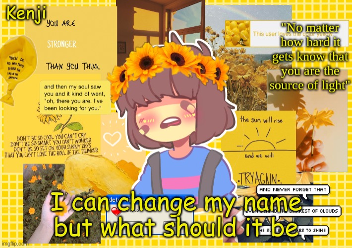 Frisk | I can change my name but what should it be | image tagged in frisk | made w/ Imgflip meme maker