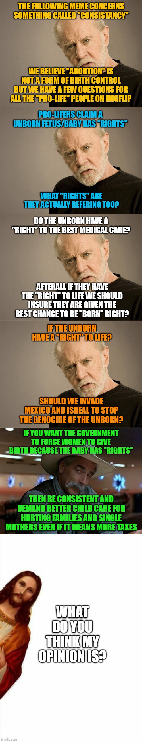 Image tagged in george carlin,special kind of stupid,jesus watcha doin