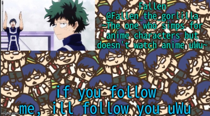 bord | if you follow me, ill follow you uWu | image tagged in iida temp number two perhaps | made w/ Imgflip meme maker