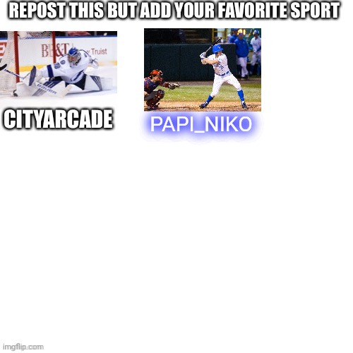 Baseball is good | PAPI_NIKO | made w/ Imgflip meme maker