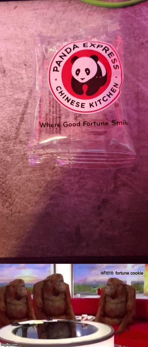 A fortune cookie wrapper... filled with air. | fortune cookie | image tagged in where banana blank,memes,unfunny | made w/ Imgflip meme maker