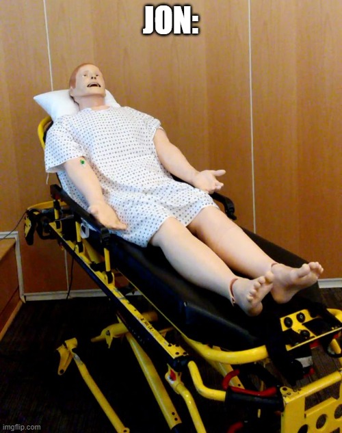 CPR Dummy | JON: | image tagged in cpr dummy | made w/ Imgflip meme maker
