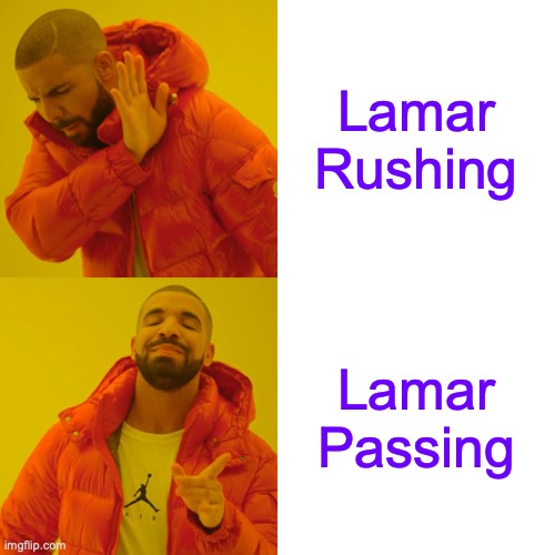 Lamar is a Passer | Lamar Rushing; Lamar Passing | image tagged in memes,drake hotline bling | made w/ Imgflip meme maker