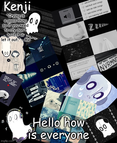 napstablook | Hello how is everyone | image tagged in napstablook | made w/ Imgflip meme maker