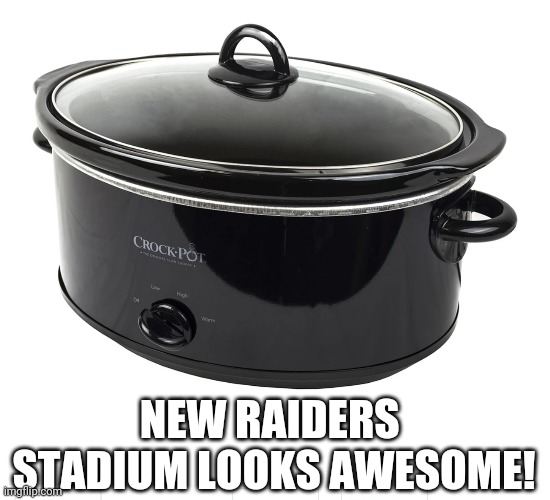 Raiders Stadium | NEW RAIDERS  STADIUM LOOKS AWESOME! | image tagged in raiders,nfl,las vegas | made w/ Imgflip meme maker