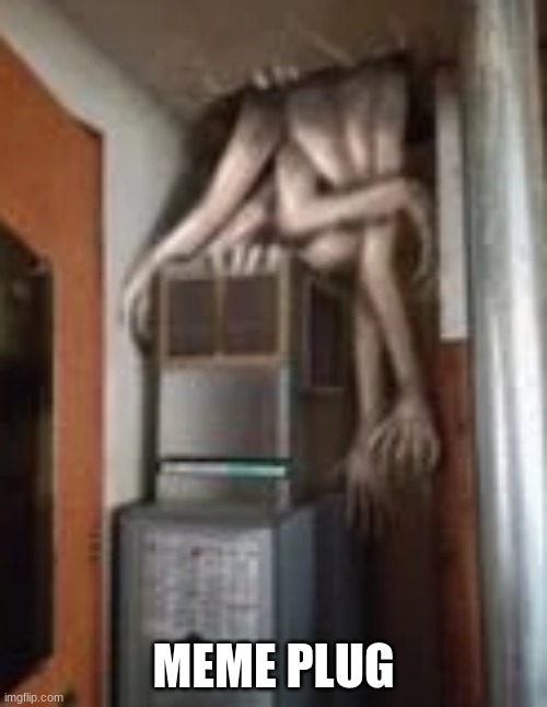 Clump | MEME PLUG | image tagged in clump | made w/ Imgflip meme maker