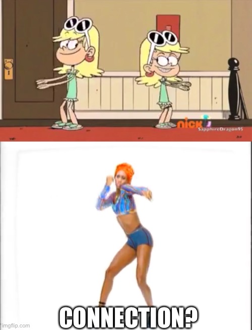 My 2nd Conenction? Meme | CONNECTION? | image tagged in macarena,the loud house | made w/ Imgflip meme maker