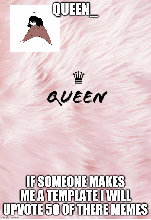 QUEEN_ | made w/ Imgflip meme maker