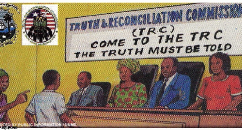 Truth and reconciliation commission | image tagged in truth and reconciliation commission | made w/ Imgflip meme maker