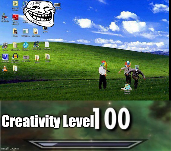 Best wallpaper ever | Creativity Level | image tagged in level 100 | made w/ Imgflip meme maker