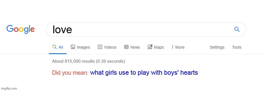 Did you mean? | love; what girls use to play with boys' hearts | image tagged in did you mean | made w/ Imgflip meme maker