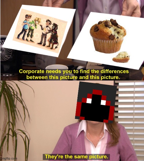 They're The Same Picture Meme | image tagged in memes,they're the same picture | made w/ Imgflip meme maker