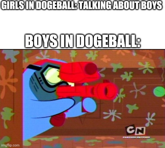 GIRLS IN DOGEBALL: TALKING ABOUT BOYS; BOYS IN DOGEBALL: | image tagged in white background,boys vs girls,girls vs boys | made w/ Imgflip meme maker