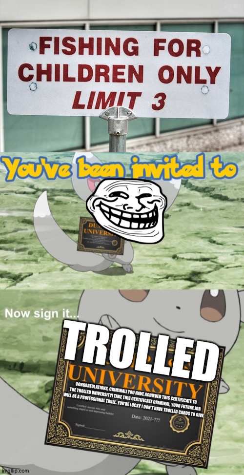 Trolled when fishing for children only | image tagged in trolled university,funny,memes,fishing,trolled,funny signs | made w/ Imgflip meme maker