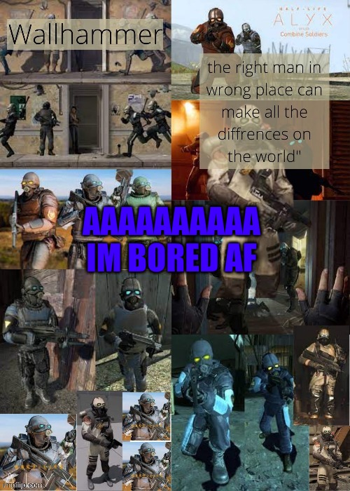 AAAAAAAAAA
IM BORED AF | image tagged in wallhammer | made w/ Imgflip meme maker