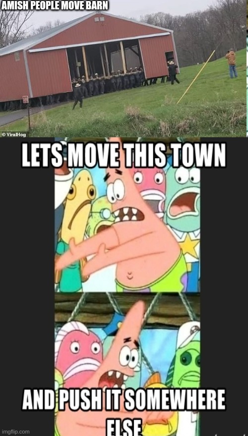 2020 Wont be any crazier | AMISH PEOPLE MOVE BARN | image tagged in amish,people | made w/ Imgflip meme maker
