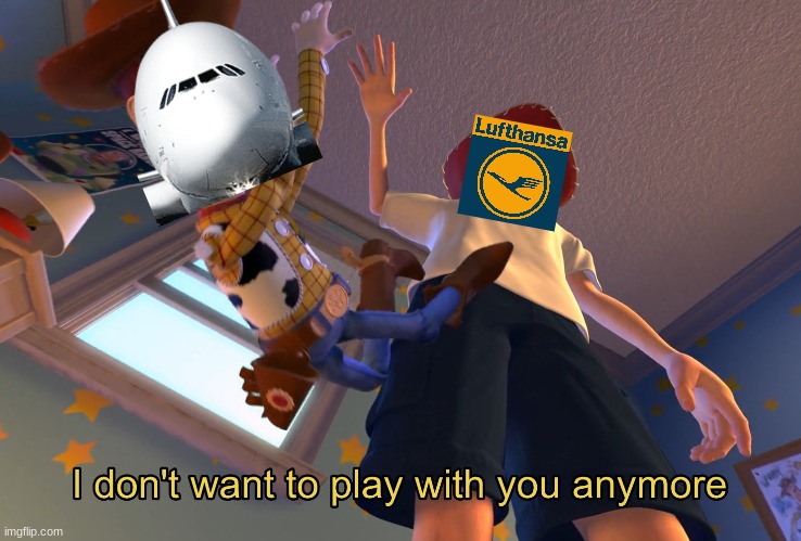 Lufthansa A380 retirement be like | image tagged in i don't want to play with you anymore,memes,fun,aviation,airplane,airlines | made w/ Imgflip meme maker