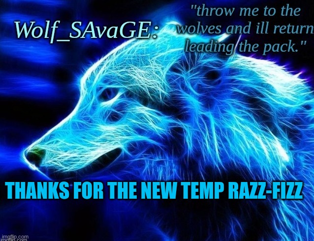 THANKS FOR THE NEW TEMP RAZZ-FIZZ | made w/ Imgflip meme maker