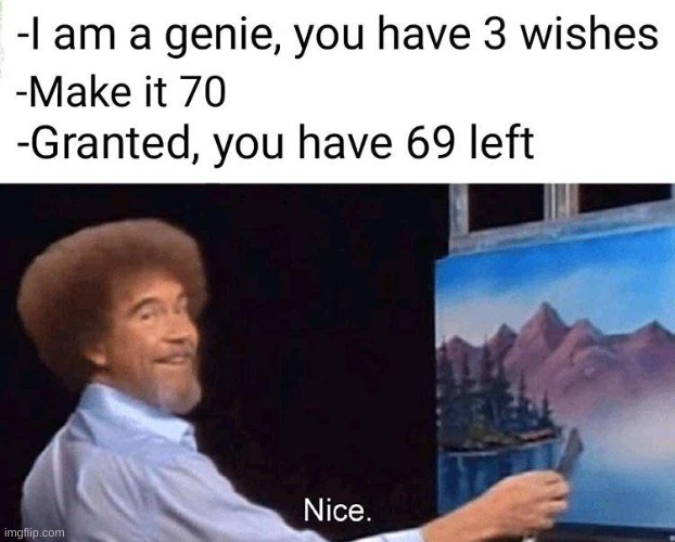 Nice | image tagged in 69 | made w/ Imgflip meme maker