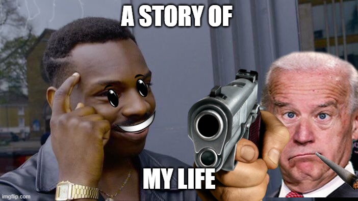 Why just why | A STORY OF; MY LIFE | image tagged in memes,roll safe think about it | made w/ Imgflip meme maker