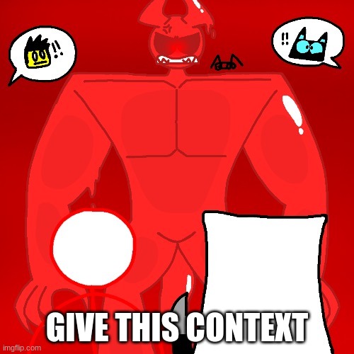 GIVE THIS CONTEXT | made w/ Imgflip meme maker