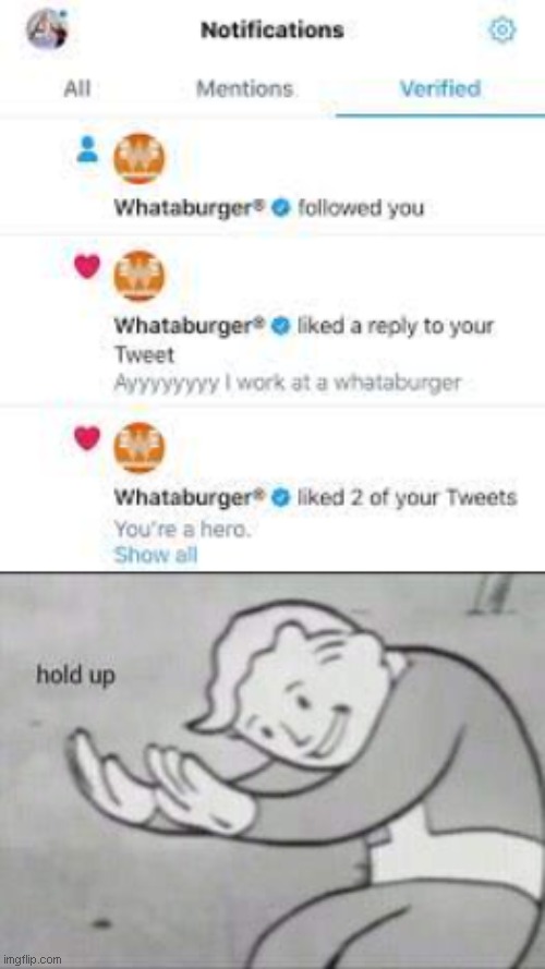 Whataburger Hol' Up | image tagged in fallout hold up | made w/ Imgflip meme maker