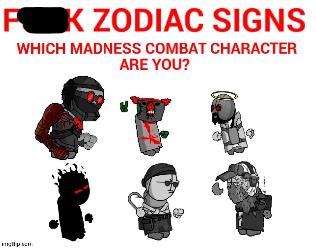 Which Madness Combat character are you? | image tagged in which madness combat character are you | made w/ Imgflip meme maker