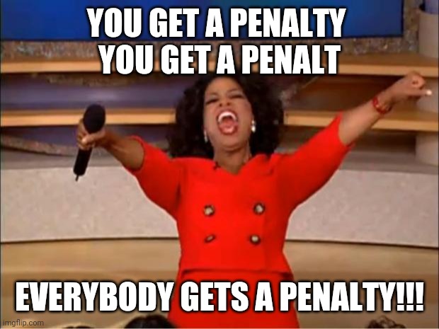 Sevilla x Salzburg match | YOU GET A PENALTY 
YOU GET A PENALT; EVERYBODY GETS A PENALTY!!! | image tagged in memes,oprah you get a | made w/ Imgflip meme maker