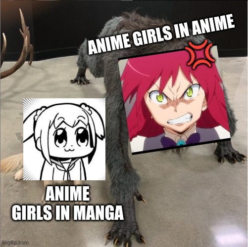 Anime girls in manga Vs Anime girls in anime | ANIME GIRLS IN ANIME; 💢; ANIME GIRLS IN MANGA | image tagged in dog vs werewolf,anime,anime girl,manga,meme,anime meme | made w/ Imgflip meme maker