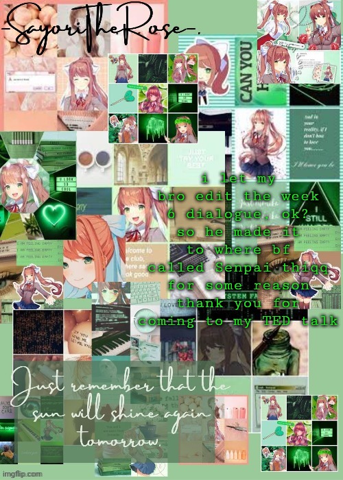 Monikaaaaa thanks Gummyworm :DDDDD | i let my bro edit the week 6 dialogue, ok?
so he made it to where bf called Senpai thiqq for some reason
thank you for coming to my TED talk | image tagged in monikaaaaa thanks gummyworm ddddd | made w/ Imgflip meme maker