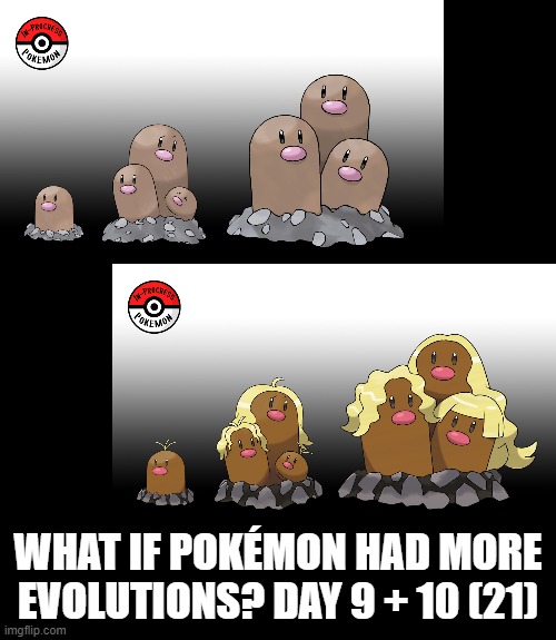 Check the tags Pokemon more evolutions for each new one. | WHAT IF POKÉMON HAD MORE EVOLUTIONS? DAY 9 + 10 (21) | image tagged in memes,blank transparent square,pokemon more evolutions,diglett,pokemon,why are you reading this | made w/ Imgflip meme maker