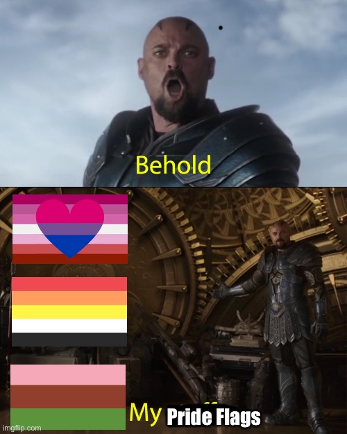 My Pride Flags! | Pride Flags | image tagged in behold my stuff | made w/ Imgflip meme maker