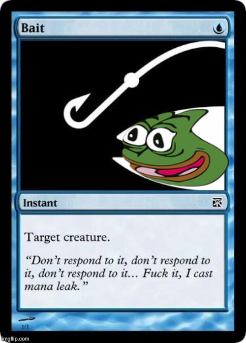 Bait magic card | image tagged in bait magic card | made w/ Imgflip meme maker
