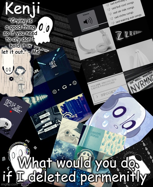 cant spell | What would you do if I deleted permenitly | image tagged in tags,stop reading the tags,stop,stops,lmao imagine deleteing  times | made w/ Imgflip meme maker