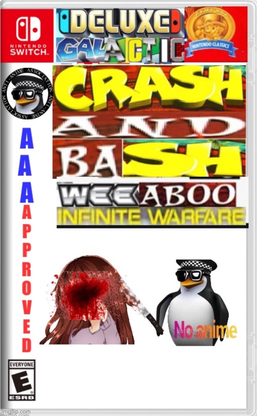 New video game: CRASH AND BASH WEEABOO: INFINITE WARFARE | image tagged in e | made w/ Imgflip meme maker