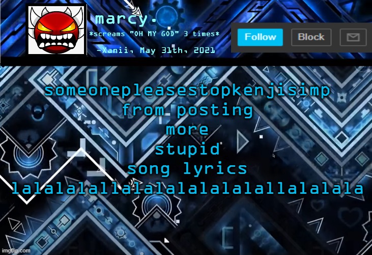 sonikkkk wavvveeee | someonepleasestopkenjisimp
from posting
more
stupid
song lyrics
lalalalallalalalalalalallalalala | image tagged in sonikkkk wavvveeee | made w/ Imgflip meme maker