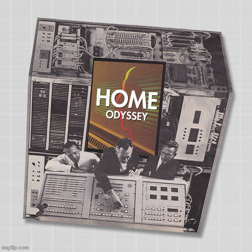 HOME: Odyssey | One of my favorite Synthwave albums | Link in the comments | image tagged in music,synthwave,electronic music,album | made w/ Imgflip meme maker