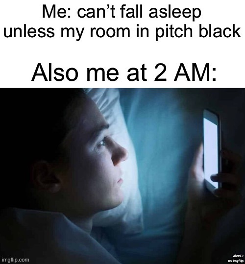 Gosh, I wonder why I have insomnia... | image tagged in sleep,sleeping,insomnia,relatable,relatable memes,i ran out of tags | made w/ Imgflip meme maker