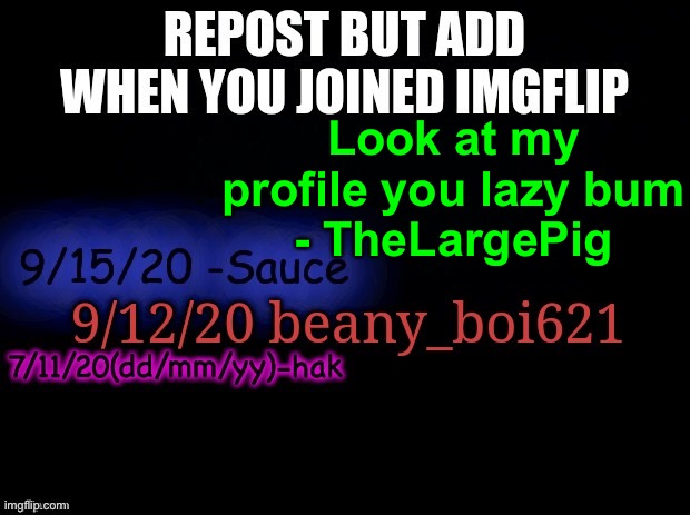 Ugh gosh so tored | Look at my profile you lazy bum
- TheLargePig | image tagged in funny | made w/ Imgflip meme maker