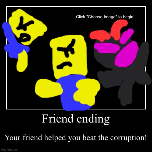 Roblox - Friend ending | image tagged in funny,demotivationals,endings | made w/ Imgflip demotivational maker