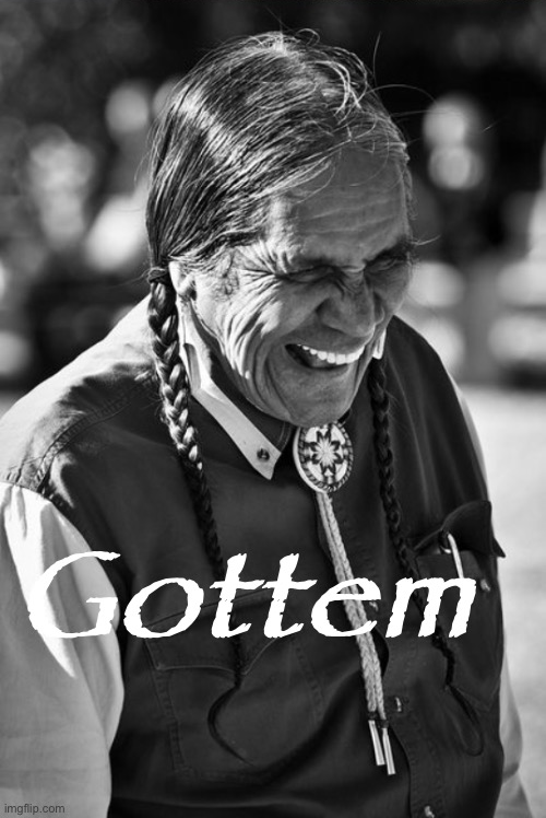 Laughing Native American Gottem Blank Meme Template