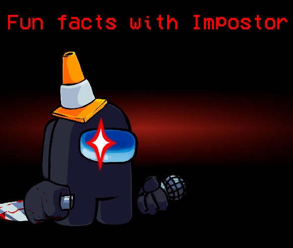 High Quality Fun facts with Impostor Blank Meme Template